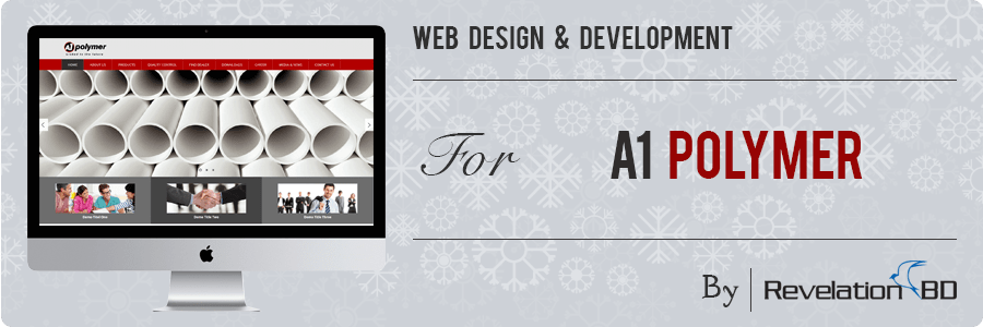 Professional Web Design and Development Project by Revelation BD for A1 Polymer - A Anwar Group Company